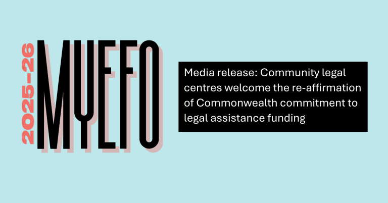 Media release: Community legal centres welcome the re-affirmation of Commonwealth commitment to legal assistance funding