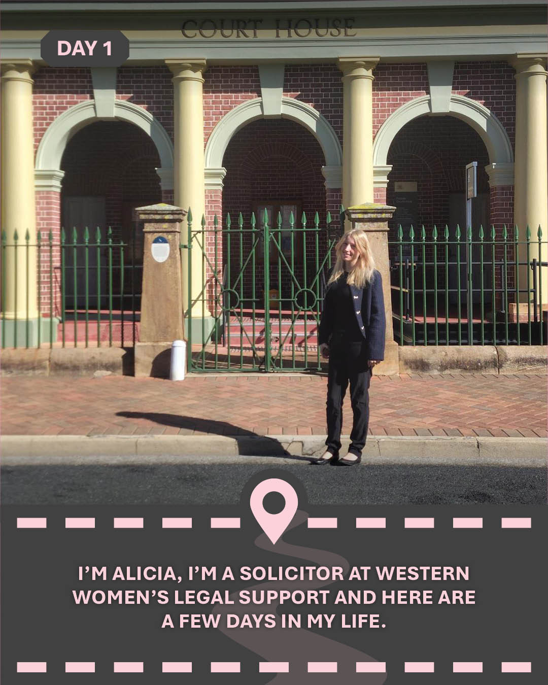 Image of Alicia in front of a court, with text "I'm Alicia, I’m a solicitor at Western Women’s Legal Support and here are a few days in my life."