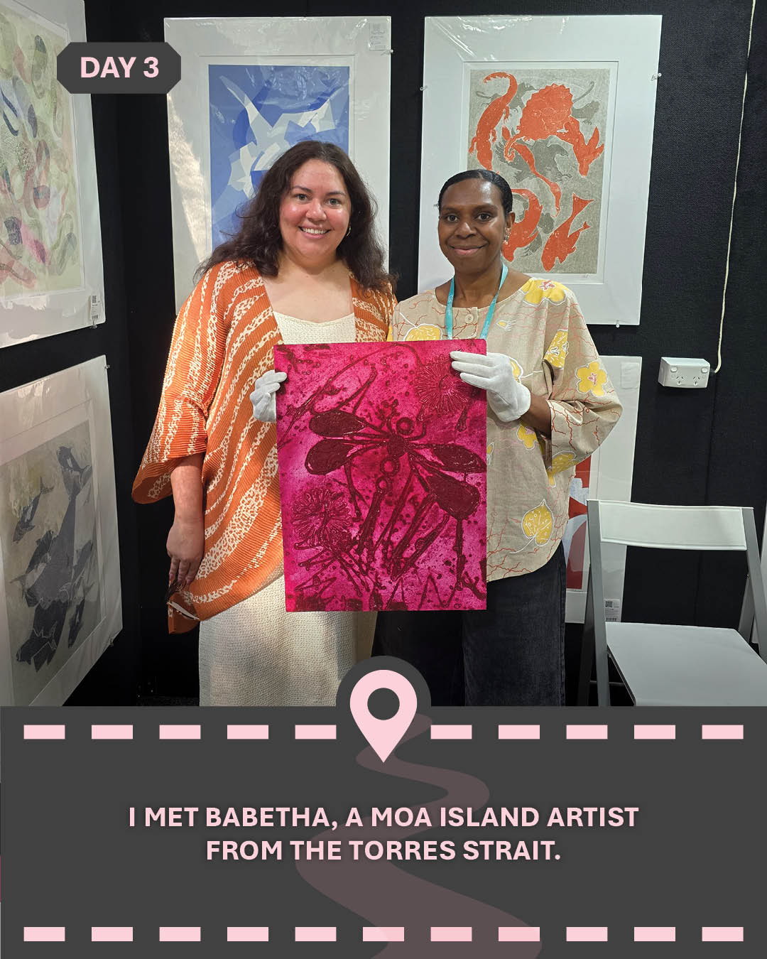 Image of Penney standing next to a woman holding a piece of art together, with text "I met Babetha, a Moa Island artist from the Torres Strait."