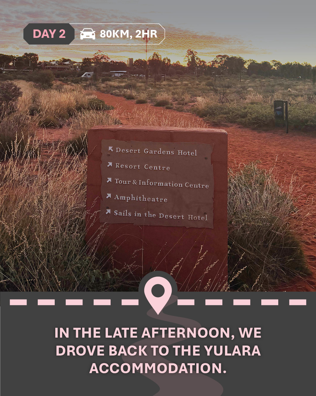 Image of accommodation sign on red dirt, with text "In the late afternoon, we drove back to the Yulara accommodation."