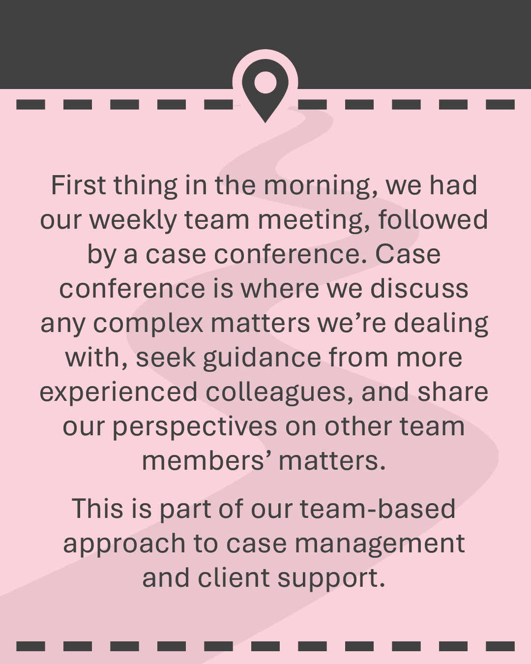 First thing in the morning, we had our weekly team meeting, followed by a case conference. Case conference is where we discuss any complex matters we’re dealing with, seek guidance from more experienced colleagues, and share our perspectives on other team members’ matters. This is part of our team-based approach to case management and client support.