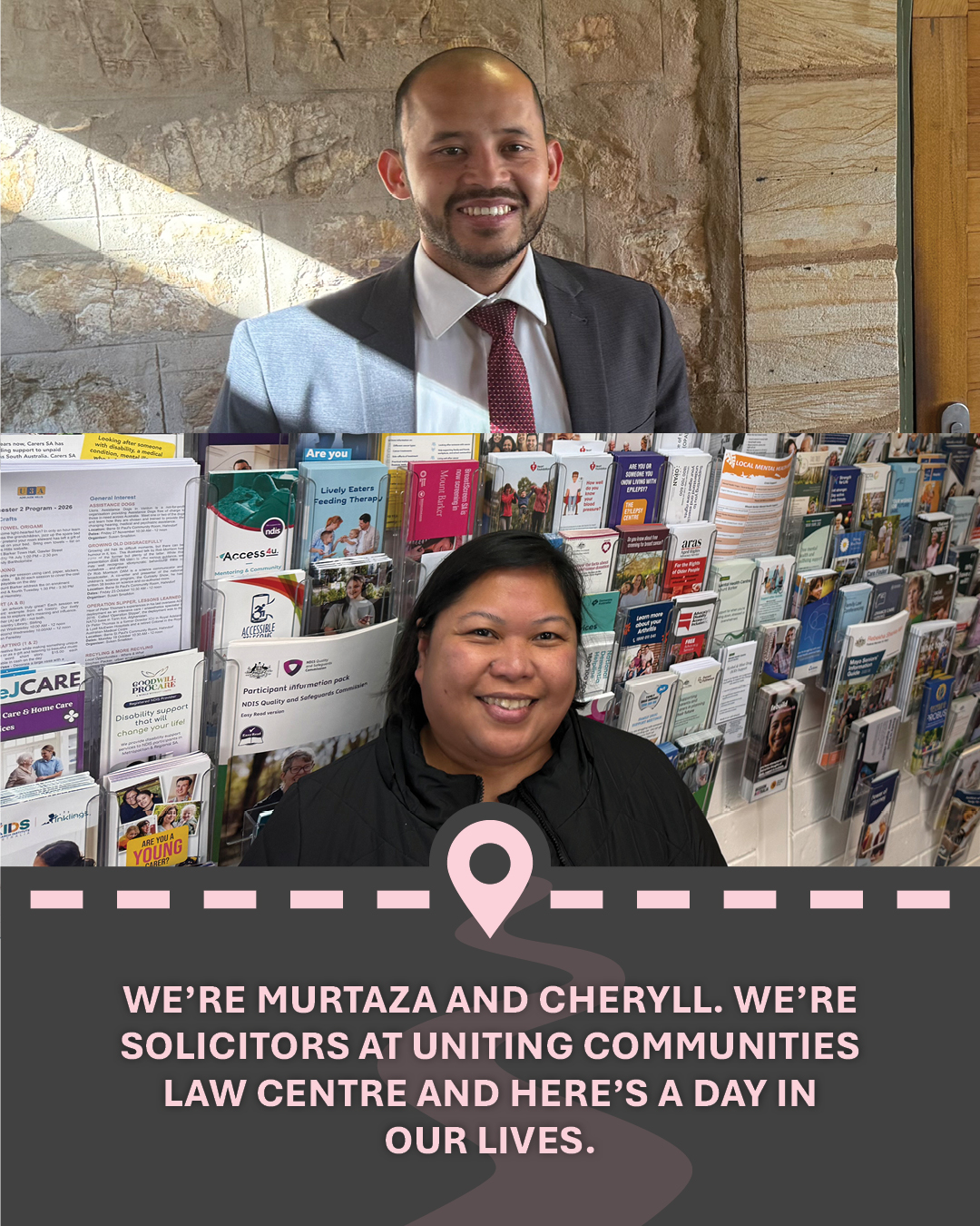 Images of Murtaza and Cheryll smiling at the camera, with text "We’re Murtaza and Cheryll. We’re solicitors at Uniting Communities Community Legal Centre and here’s a day in our lives."